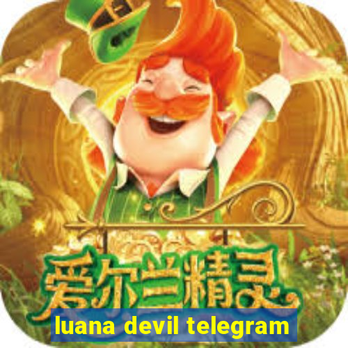 luana devil telegram